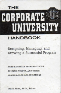 Image of The Corporate University Handbook : designing, managing, and growing a successful program