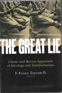 Image of the Great Lie : Classic And Recent Appraisals of Ideology and Totalitarianism