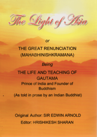 Image of The Light Of Asia: Or The Great Renunciation (Mahabhinishkramana) Being The Life And Teaching Of Gautama