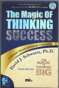 Image of The Magic Of Thingking Success : Rahasia Meraih Kebebasan Finasial