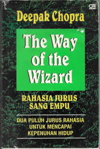 Image of The Way Of The Wizard : Rahasia jurus Sang Empu