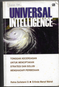 Image of Universal Intelligence: Tonggak Kecerdasan Untuk Menciptakan Strategi dan Solusi Menghadapi Perbedaan