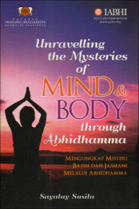 Image of Unravelling the Mysteries of Mind and Body through Abhidhamma (Mengungkap Misteri Batin dan Jasmani Melalui Abhidhamma)