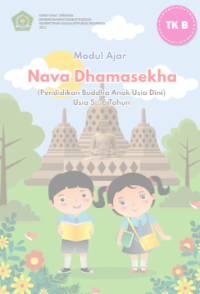 Modul Nava Dhammasekha Pendidikan Keagamaan Buddha Anak Usia Dini Usia 5 - 6 Tahun