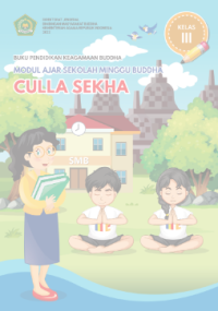 MODUL AJAR SEKOLAH MINGGU BUDDHA KELAS III CULLA SEKHA