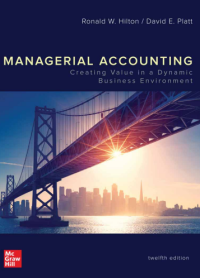 Managerial Accounting Creating Value in a Dynamic Business Environment