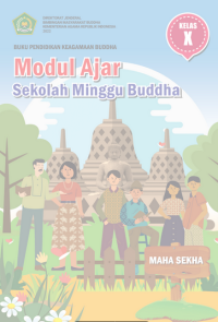 Modul Ajar Sekolah Minggu Buddha KELAS X MAHA SEKHA