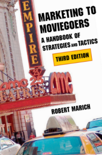 MARKETING TO MOVIEGOERS A Handbook of Strategies and Tactics