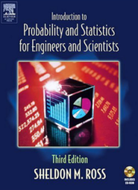 INTRODUCTION TO PROBABILITY AND STATISTICS FOR ENGINEERS AND SCIENTISTS