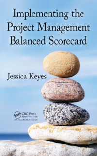 Implementing the
Project Management
Balanced Scorecard