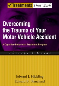 Overcoming the Trauma of Your Motor Vehicle Accident: A Cognitive-Behavioral Treatment Program