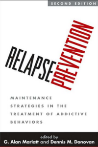 Image of RELAPSE PREVENTION Maintenance Strategies in the Treatment of Addictive Behaviors
