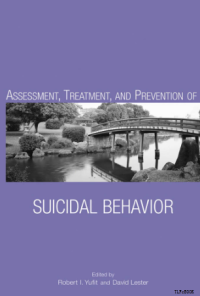 ASSESSMENT, TREATMENT,
AND PREVENTION OF
SUICIDAL BEHAVIOR