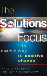 Praise for

The Solutions Focus