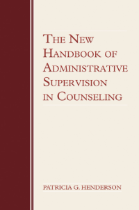 Image of The New Handbook of Administrative
Supervision in Counseling