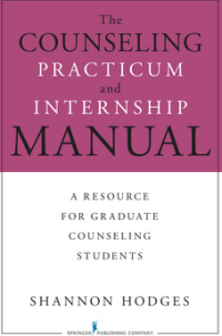Image of The Counseling Practicum and Internship Manual A Resource for Graduate Counseling Students