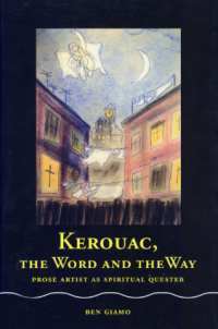 Image of KEROUAC , THE WORD AND THE WAY