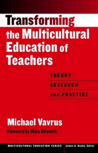 Transforming the Multicultural Education of Teachers