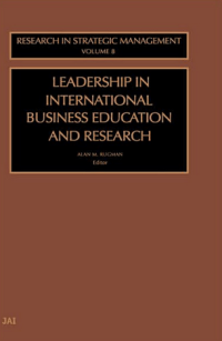 LEADERSHIP IN INTERNATIONAL BUSINESS EDUCATION AND RESEARCH