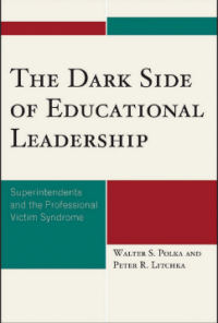 THE DARK SIDE OF EDUCATIONAL LEADERSHIP