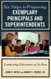 Six Steps to Preparing Exemplary Principals and Superintendents