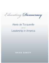 Image of Educating Democracy Alexis de Tocqueville and Leadership in America