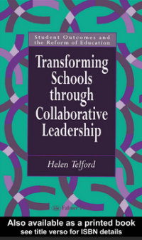 Transforming Schools Through Collaborative Leadership