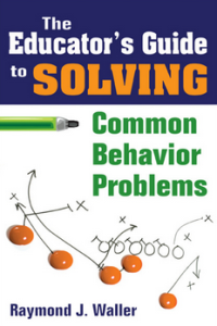Image of The Educator’s Guide to SOLVING Common Behavior Problems
