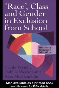 Image of ‘Race’, Class and Gender in Exclusion
from School