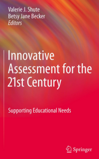 Innovative Assessment for the 21st Century