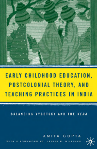 Image of Early Childhood

Education, Postcolonial Theory,
and Teaching Practices in India
