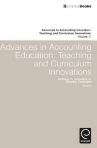 ADVANCES IN ACCOUNTING EDUCATION: TEACHING AND CURRICULUM INNOVATIONS