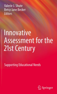 Innovative Assessment for the 21st Century