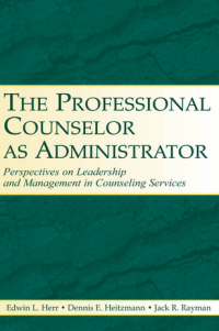 Image of THE PROFESSIONAL COUNSELOR AS ADMINISTRATOR