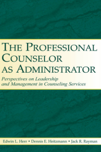 THE PROFESSIONAL COUNSELOR AS ADMINISTRATOR