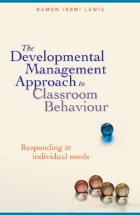 Developmental
Management
Approach to
Classroom
Behaviour