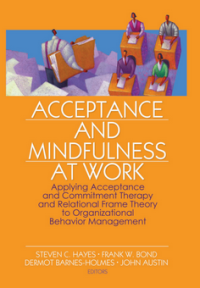 Acceptance and Mindfulness at Work