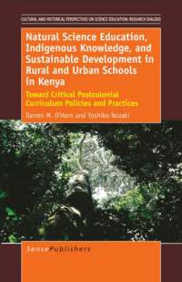 Natural Science Education, Indigenous Knowledge, and Sustainable Development in Rural and Urban Schools in Kenya