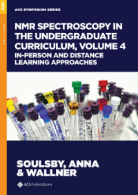 NMR Spectroscopy in the Undergraduate Curriculum, Volume 4: In-Person and Distance Learning Approaches