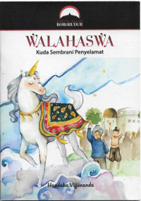 Image of Cerita Relief Borobudur : Walahaswa = Kuda Sembrani Penyelamat