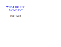 Image of WHAT DO I DO
MONDAY?