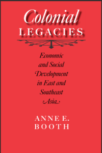 Image of Colonial Legacies   Economic and Social Development in East and Southeast Asia