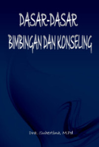 DASAR-DASAR BIMBINGAN DAN KONSELING