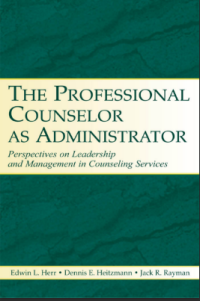 THE PROFESSIONAL COUNSELOR AS ADMINISTRATOR