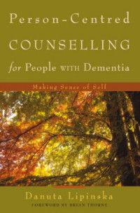 Person-Centred Counselling for People with Dementia