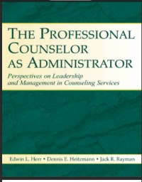 THE PROFESSIONAL COUNSELOR AS ADMINISTRATOR