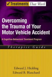 Overcoming the Trauma of Your Motor Vehicle Accident: A Cognitive-Behavioral Treatment Program