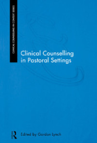 Image of CLINICAL COUNSELLING IN PASTORAL SETTINGS
