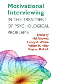 Image of MOTIVATIONAL INTERVIEWING IN THE TREATMENT OF PSYCHOLOGICAL PROBLEMS