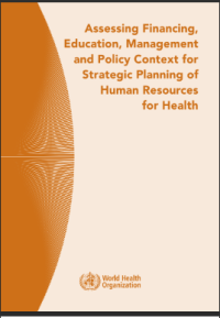 Image of Assessing Financing, Education, Management and Policy Context for Strategic Planning of Human Resources for Health